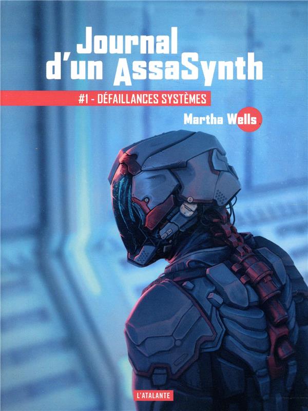 - DEFAILLANCES SYSTEMES - JOURNAL D'UN ASSASYNTH LIVRE 1 - DEFAILLANCES SYSTEMES - JOURNAL D'UN ASSASYNTH LIVRE 1